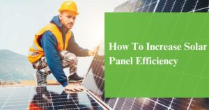 how to increase solar panel efficiency