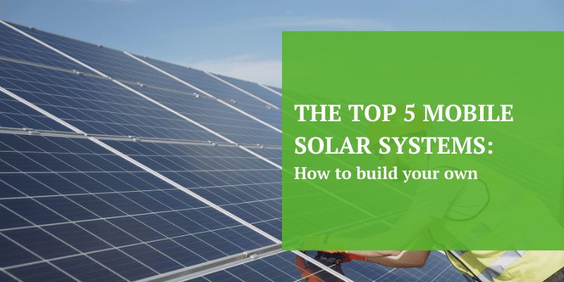 Top 5 mobile solar system