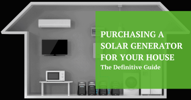 Purchasing a Solar Generator for Your House